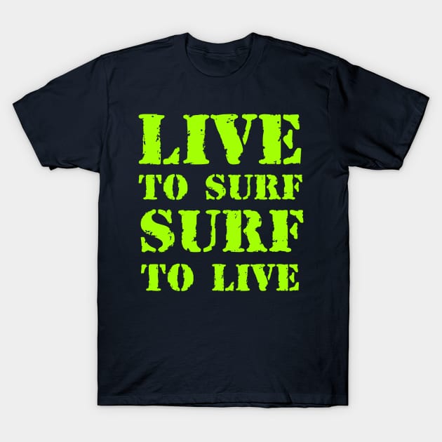 Live to surf, surf to live T-Shirt by Erena Samohai